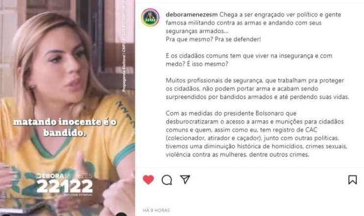 “Não aguento a hipocrisia de político e artista famoso que anda com segurança armada, mas é contra as armas” declarou Débora Menezes