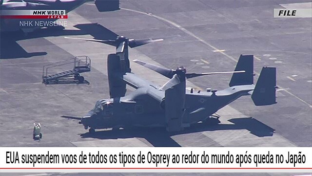 EUA suspendem voos de todos os tipos de Osprey ao redor do mundo após queda no Japão
